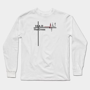 Heartbeat Of The Cross, 33 A.D. Long Sleeve T-Shirt